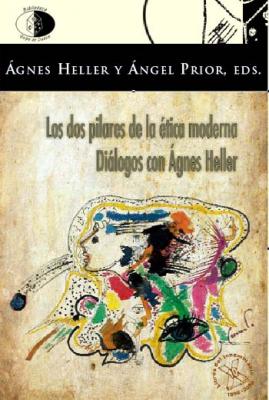 La filosofía de Ágnes Heller y su diálogo con Hannah Arendt
