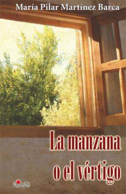 Enrique Villagrasa escribe sobre  "La manzana o el vértigo" de María Pilar Martínez Barca