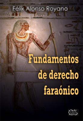 Novedad: Fundamentos de derecho faraónico de Félix Alonso Royano