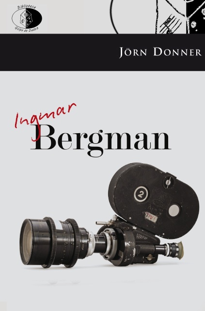 Novedad Libros del Innombrable: Ingmar Bergman por Jörn Donner