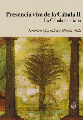 Novedad Libros del Innombrable: Presencia Viva de la Cábala II de Federico González y Mireia Valls