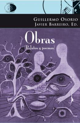 Novedad: Obras (Relatos y poemas) de Guillermo Osorio
